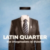 Latin Quarter – The Imagination Of Thieves