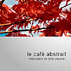 Compilation – Le Cafe Abstrait Vol.2 – Relaxation Is Total Peace