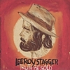 Leeroy Stagger – Truth Be Sold