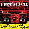 Left Alone – Dead American Radio