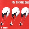 Les Dickinsons – On My Lips