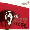 Lhama – So. Jetzt. Hier.