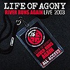 Life Of Agony – River Runs Again: Live 2003