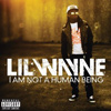 Lil Wayne – I Am Not A Human Being