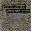 LoudBomb – Long Playing Grooves