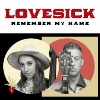 Lovesick – Remember My Name