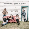 Lukas Nelson & Promise Of The Real – Turn Off The News (Build A Garden)