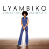 Lyambiko - Something Like Reality