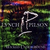 Lynch/Pilson – Wicked Underground