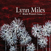 Lynn Miles – Black Flowers Volume 1-2