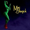 Mac Blagick - Mac Blagick
