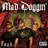 Mad Doggin‘ – F.O.A.D.