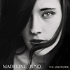 Madeline Juno - The Unknown