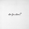 Majical Cloudz – Are You Alone?