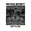 Malcolm MacWatt – Settler