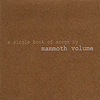 Mammoth Volume - A Single Book Of Songs
