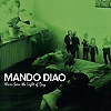 Mando Diao - Never Seen The Light Of Day