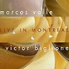 Marcos Valle & Victor Biglione – Live In Montreal