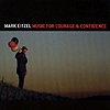 Mark Eitzel – Music For Courage & Confidence