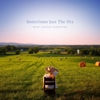 Mary Chapin Carpenter – Sometimes Just The Sky