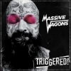 Massive Wagons – Triggered!