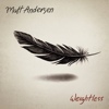 Matt Andersen – Weightless