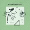Matt Holubowski – Solitudes