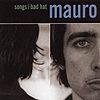 Mauro – Songs From A Bad Hat