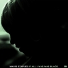 Mavis Staples – If All I Was Was Black