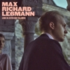 Max Richard Leßmann – Liebe in Zeiten der Follower
