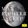 Max Richter – From Sleep
