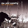Me And Cassity – Hope, With A Pain Chaser