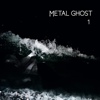 Metal Ghost – 1