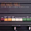 Michael Hall – The Song He Was Listening To When De Died
