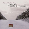 Michael Weston King – Crawling Through The USA