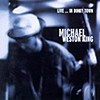 Michael Weston King – Live…In Dinky Town