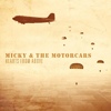 Micky & The Motorcars – Hearts From Above