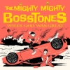 The Mighty Mighty Bosstones – When God Was Great