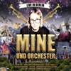 Mine und Orchester – Live in Berlin