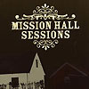 Compilation – The Mission Hall Sessions