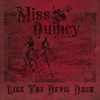 Miss Quincy – Like The Devil Does