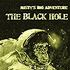 Misty's Big Adventure - The Black Hole