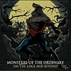 Monsters Of The Ordinary – On The Edge And Beyond