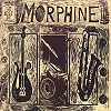Morphine – The Best Of Morphine