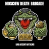 Moscow Death Brigade – Bad Accent Anthems