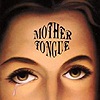 Mother Tongue - Mother Tongue