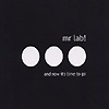 Mr. Lab – And Now It’s Time To Go