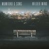 Mumford & Sons - Wilder Mind