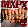 MxPx – Let’s Rock