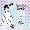 Compilation - My Melancholy Friends